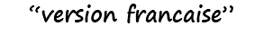 “version francaise” 